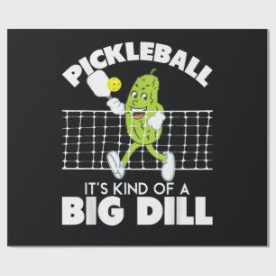 It's Kind of A Big Dill - Funny Pickleball Paddle Wrapping Paper
