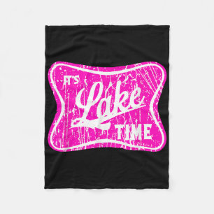 Its Lake Time, Boating And Fishing, Family Vacatio Fleece Blanket