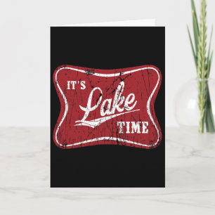 It's Lake Time Funny Fishing Card