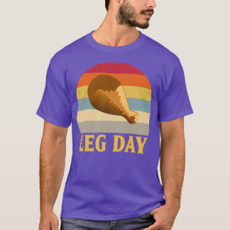Its Leg Day Funny Turkey Leg Drumstick gym workout T-Shirt