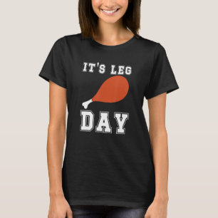 It's Leg Day Turkey Leg Gym Pun Thanksgiving Men T-Shirt