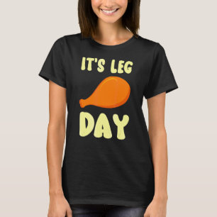 It's Leg Day Turkey Leg Gym Pun Thanksgiving Men T-Shirt