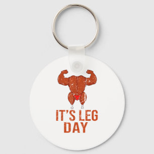 It's Leg Day Turkey Legs Pun Thanksgiving Gym Pun  Key Ring