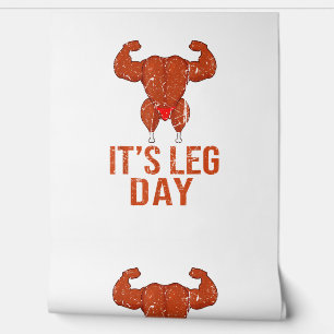 It's Leg Day Turkey Legs Pun Thanksgiving Gym Pun  Wallpaper
