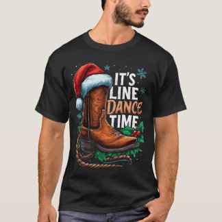 Its Line Dance Time Country Christmas Xmas Line T-Shirt