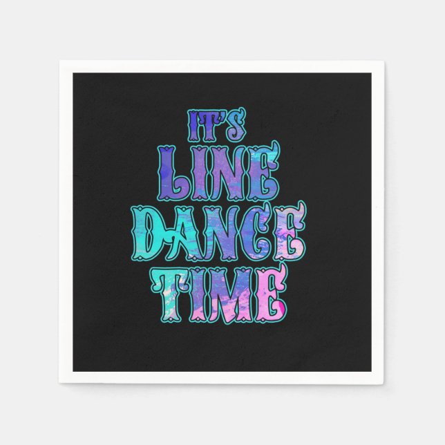 Its Line Dance Time Line Dancing Rodeo Boots Gift Napkin (Front)