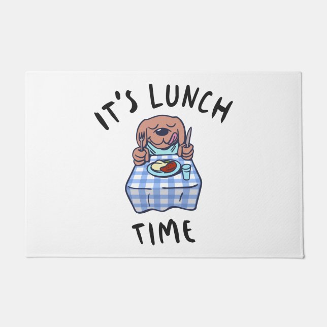 It's Lunch Time Doormat (Front)