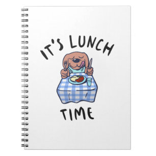It's Lunch Time Notebook