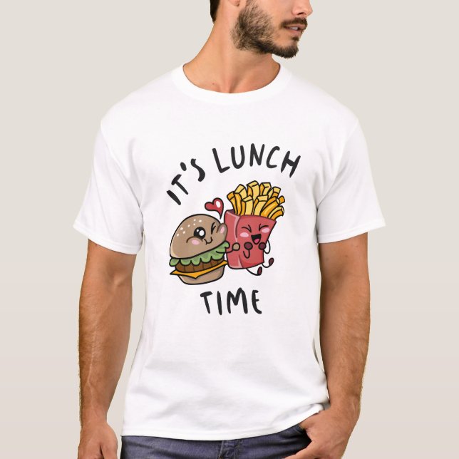 It's Lunch Time T-Shirt (Front)