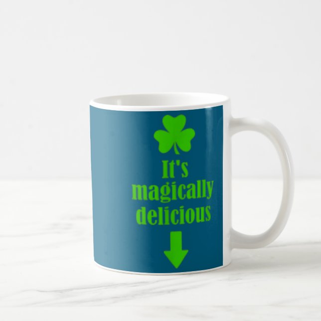 It's Magically Delicious Funny St. Patrick's Day  Coffee Mug (Right)