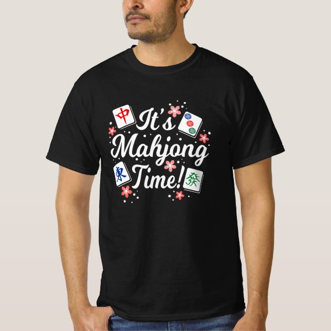 It's Mahjong Time For All Mahjong Queens & PLayers T-Shirt (Front)