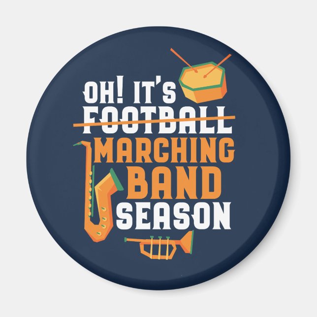 It's Marching Band Season Funny Band Magnet (Front)