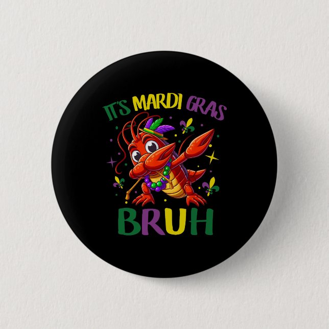 It's Mardi Gras Bruh  6 Cm Round Badge (Front)