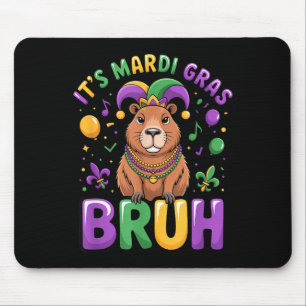 Its Mardi Gras Bruh Capybara Funny Carnival Party Mouse Pad