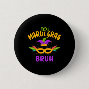 It's Mardi Gras Bruh Carnival Party Mask Kids Men 6 Cm Round Badge