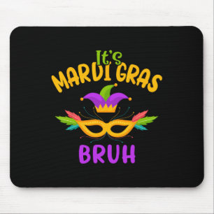 It's Mardi Gras Bruh Carnival Party Mask Kids Men Mouse Pad