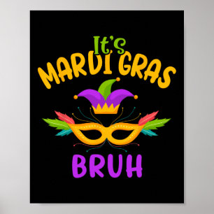 It's Mardi Gras Bruh Carnival Party Mask Kids Men  Poster