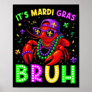 Its Mardi Gras Bruh Crawfish Boys Kids Mardi Gras Poster