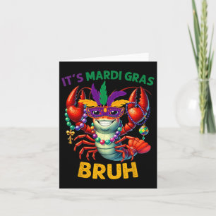 It's Mardi Gras Bruh Crawfish Carnival Kid Men Wom Card
