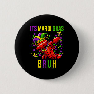 Its mardi gras bruh crayfish dab boys teen kids 6 cm round badge