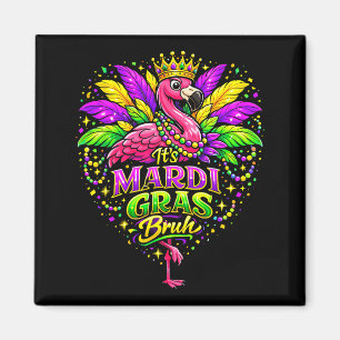 Its Mardi Gras Bruh Cute Flamingo Mardi Gras Carni Magnet