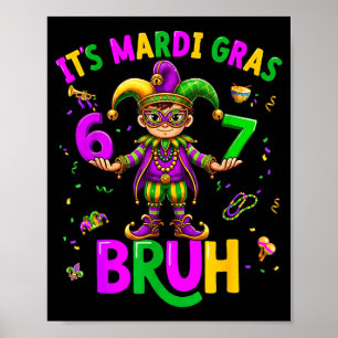 Its Mardi Gras Bruh Dabbing Boys Kids Beads Mask J Poster