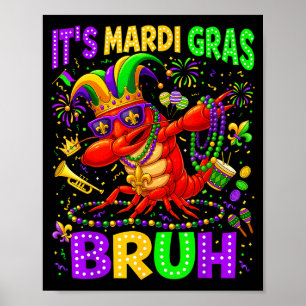 Its Mardi Gras Bruh Dabbing Crawfish Carnival Boy Poster