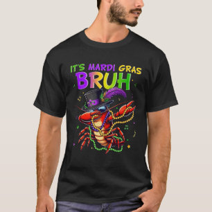 It's Mardi Gras Bruh Dabbing Crawfish Carnival For T-Shirt
