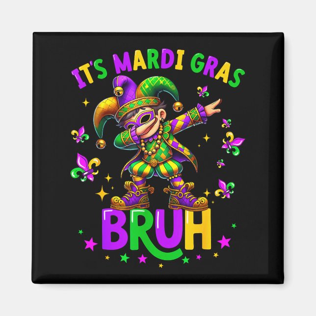 It's Mardi Gras Bruh Dabbing Leprechaun Jester New Magnet (Front)