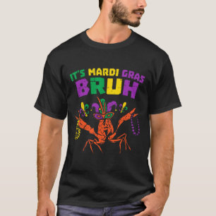 It's Mardi Gras Bruh Funny Crawfish Carnival Teens T-Shirt