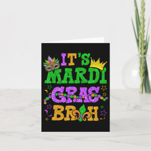It's Mardi Gras Bruh Funny Mardi Gras Teens Boys K Card