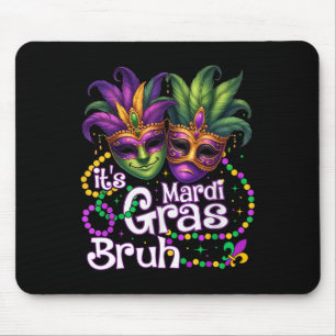 It's Mardi Gras Bruh Mardi Gras Party Mask Women K Mouse Pad