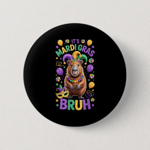 It's mardi gras bruh meme capybara mardi gras 6 cm round badge