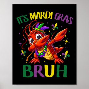 It's Mardi Gras Bruh  Poster