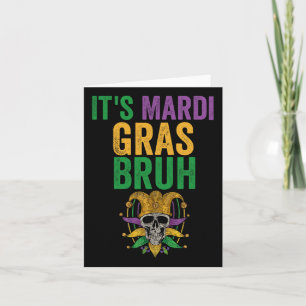 It's Mardi Gras Bruh Skeleton Skull Funny Mardi Gr Card