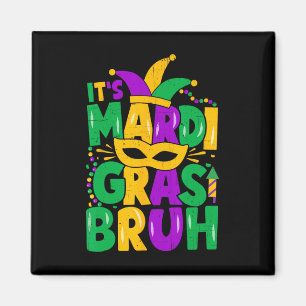It's Mardi Gras Bruh Teens Boys Mardi Gras Party M Magnet