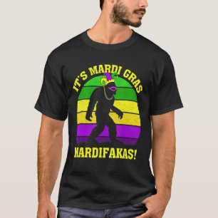 It's Mardi Gras Mardifakas Funny Big Foot Mardigra T-Shirt