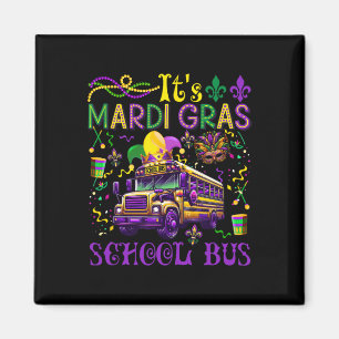 It's Mardi Gras School Bus Driver Team Costume Mas Magnet