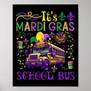 It's Mardi Gras School Bus Driver Team Costume Mas Poster