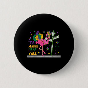 Its Mardi Gras Y'all Flamingo Costume Girls Women 6 Cm Round Badge