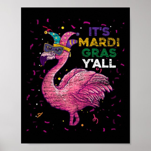 Its Mardi Gras Yall Flamingo  Poster (Front)