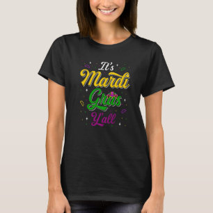 Its Mardi Gras Yall Funny Mardi Gras Party Mask Co T-Shirt