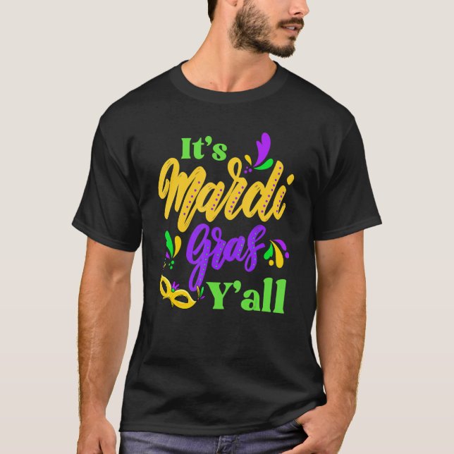 Its Mardi Gras Yall Funny Mardi Gras Party Mask Ou T-Shirt (Front)