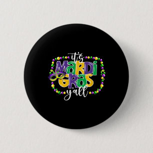 It's Mardi Gras Yall Funny Teens Boys Kids Mardi G 6 Cm Round Badge