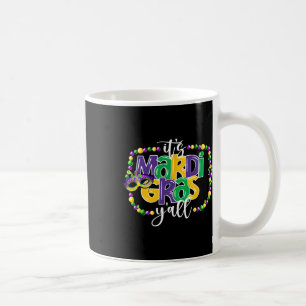 It's Mardi Gras Yall Funny Teens Boys Kids Mardi G Coffee Mug