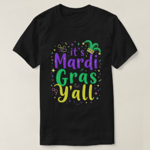 Its Mardi Gras Yall Mardi Gras Costume Parade T-Shirt
