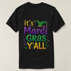 Its Mardi Gras Yall Mardi Gras Costume Parade T-Shirt