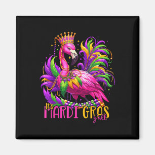 Its Mardi Gras Yall Mardi Gras Party Flamingo Wome Magnet