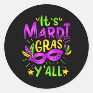 Its Mardi Gras Yall Mardi Gras Party Mask Costume Classic Round Sticker