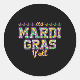 Its Mardi Gras Yall Mardi Gras Party Mask Costume  Classic Round Sticker